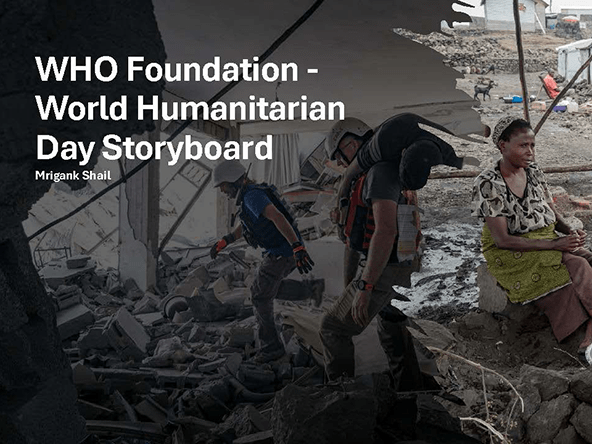 WHO - Foundation - World Humanitarian Day Storyboard